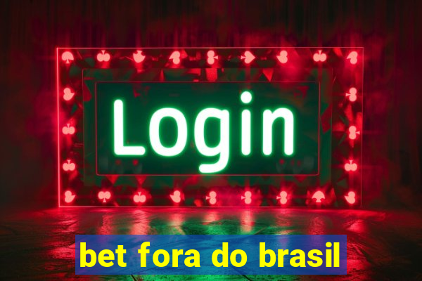 bet fora do brasil