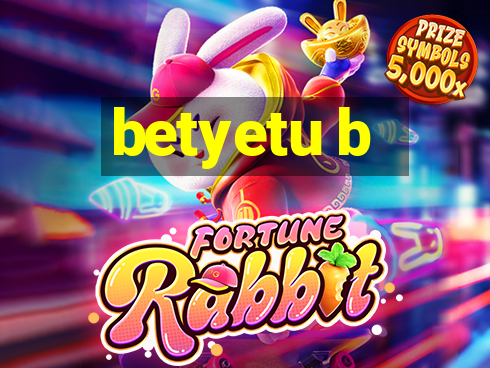 betyetu b