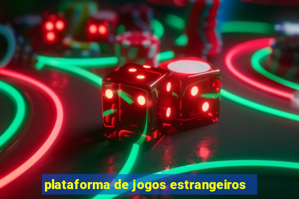 plataforma de jogos estrangeiros