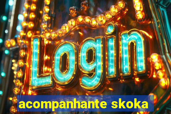 acompanhante skoka