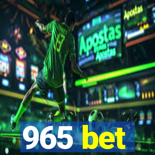 965 bet