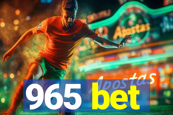 965 bet