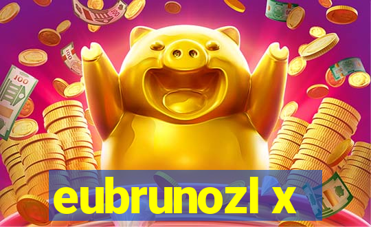 eubrunozl x