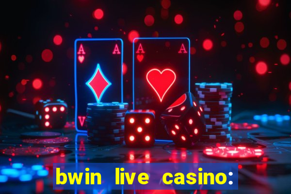 bwin live casino: play live de