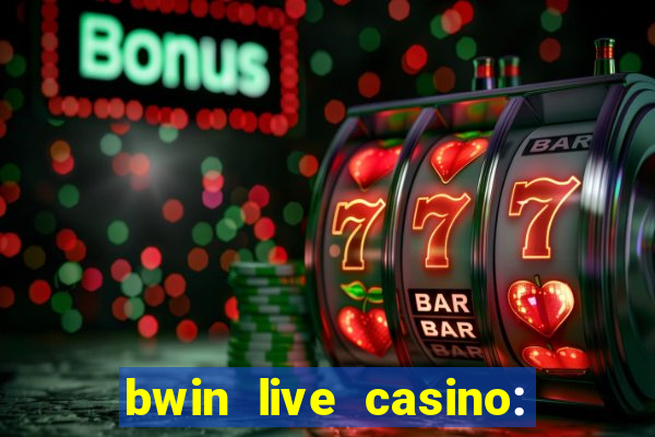 bwin live casino: play live de