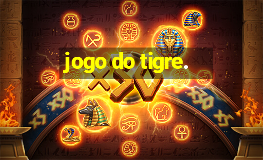 jogo do tigre.