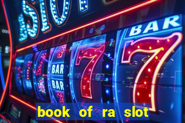 book of ra slot free play