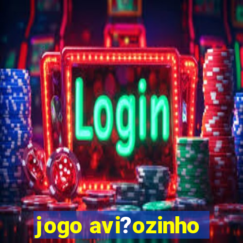 jogo avi?ozinho