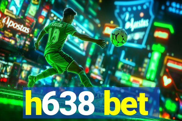 h638 bet