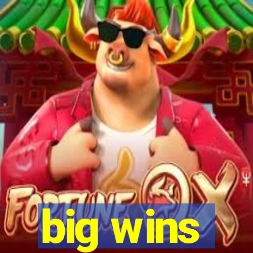 big wins