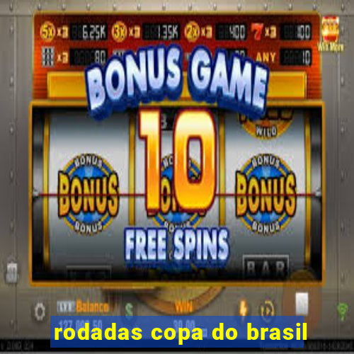 rodadas copa do brasil