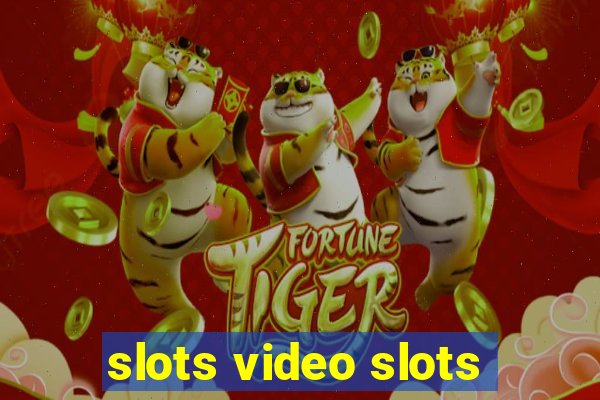 slots video slots