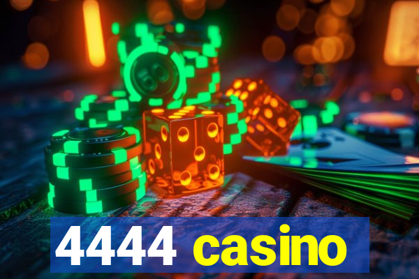 4444 casino