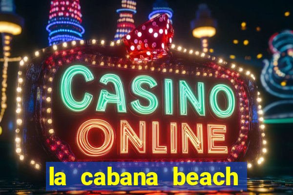 la cabana beach and casino aruba