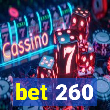 bet 260