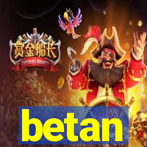 betan