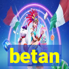 betan