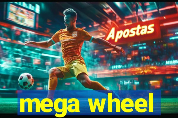 mega wheel