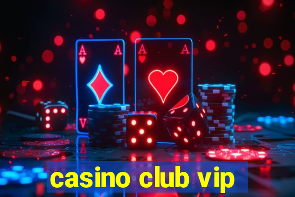 casino club vip