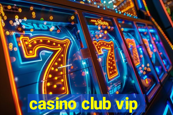 casino club vip