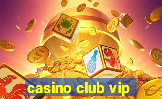 casino club vip