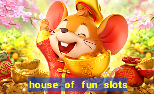 house of fun slots free coins