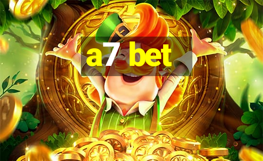 a7 bet