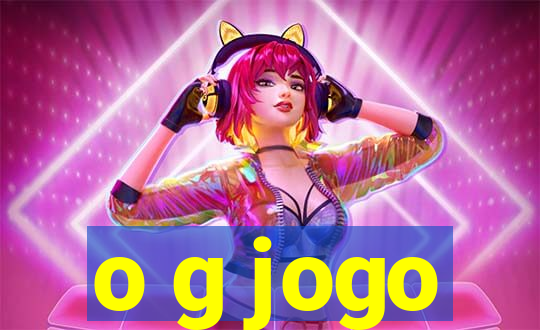 o g jogo