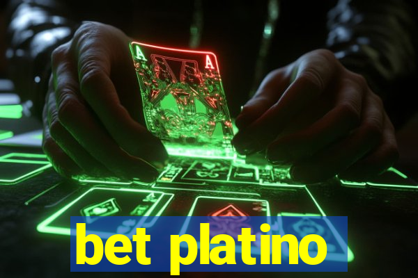 bet platino