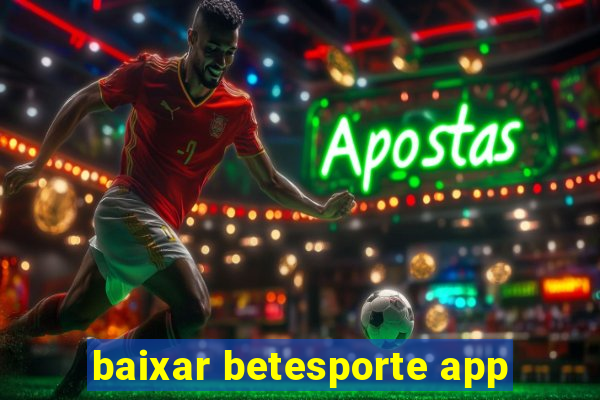 baixar betesporte app