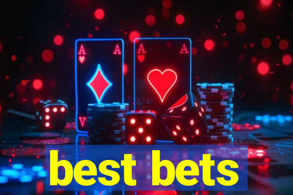 best bets