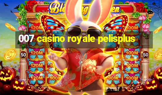 007 casino royale pelisplus