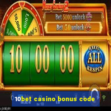 10bet casino bonus code