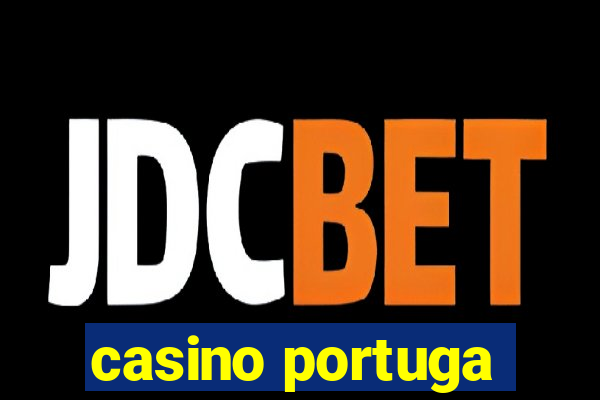 casino portuga