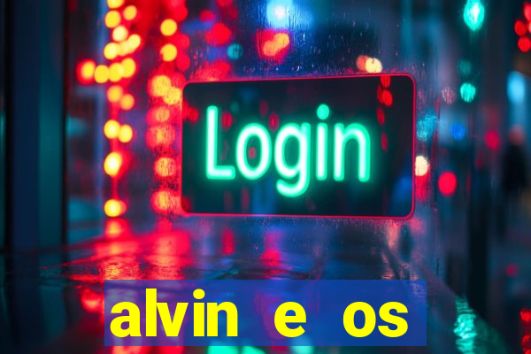 alvin e os esquilos redecanais