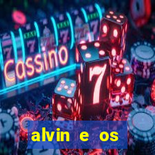 alvin e os esquilos redecanais