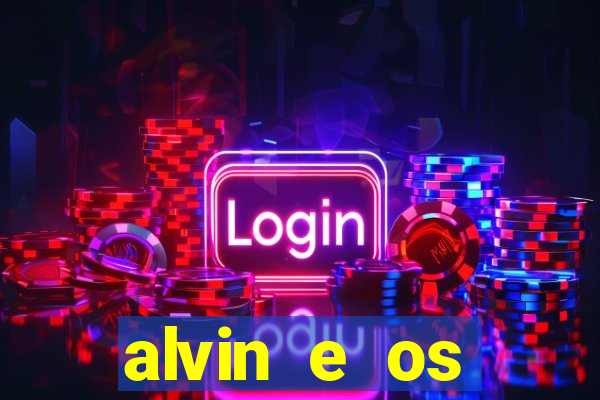 alvin e os esquilos redecanais