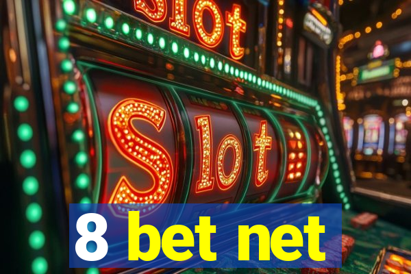 8 bet net