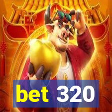 bet 320