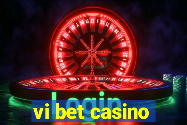 vi bet casino