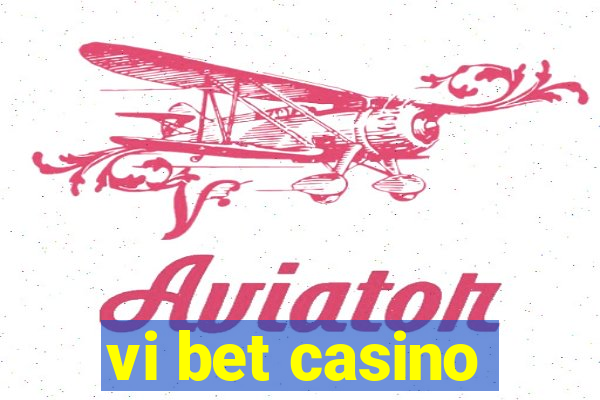 vi bet casino