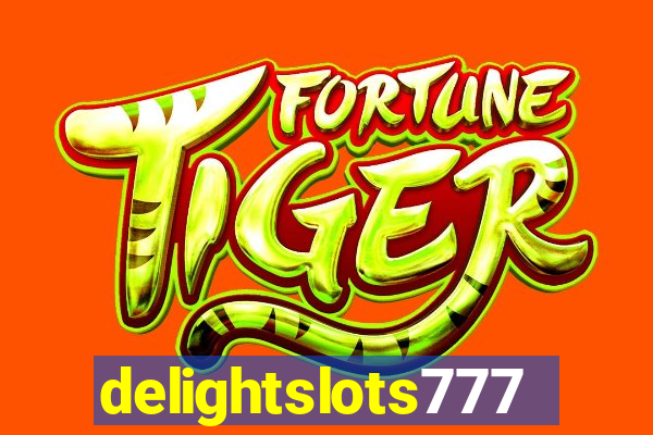 delightslots777