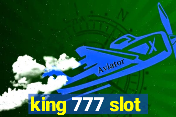 king 777 slot