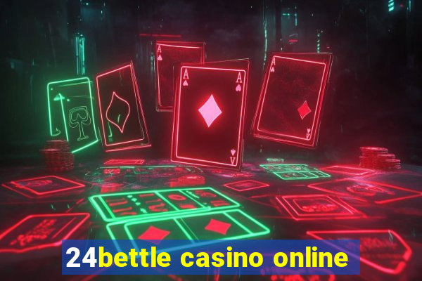 24bettle casino online