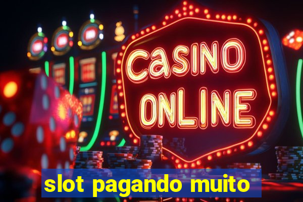 slot pagando muito