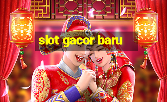 slot gacor baru