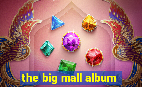 the big mall album