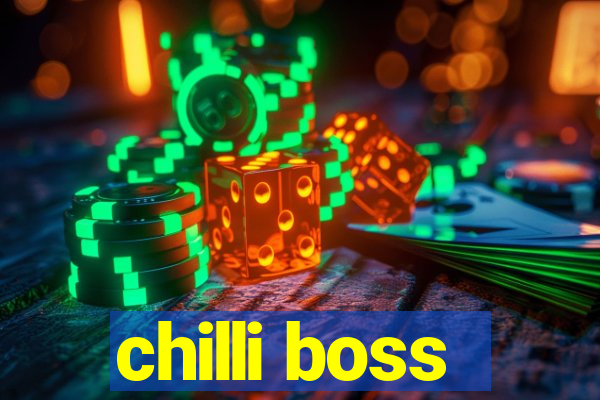 chilli boss