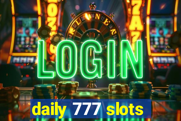 daily 777 slots