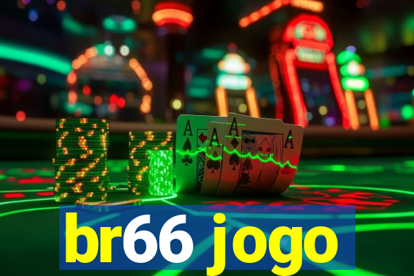 br66 jogo